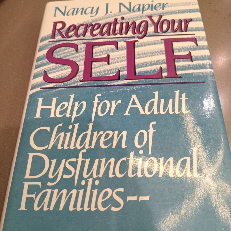 Recreating Your Self (First Edition)