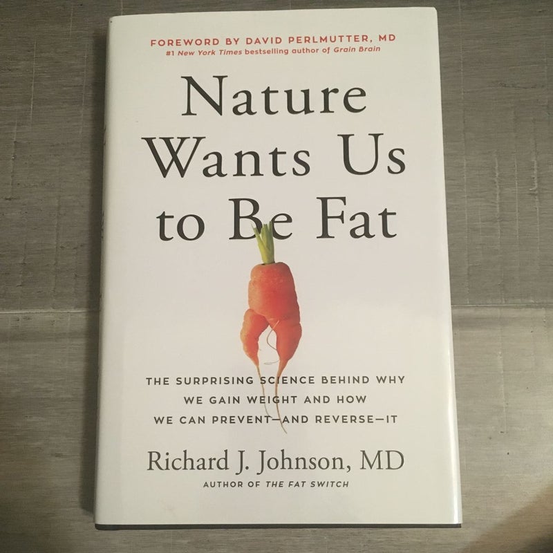 Nature Wants Us to Be Fat