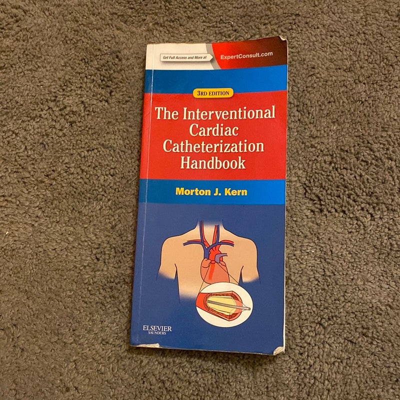 The Interventional Cardiac Catheterization Handbook