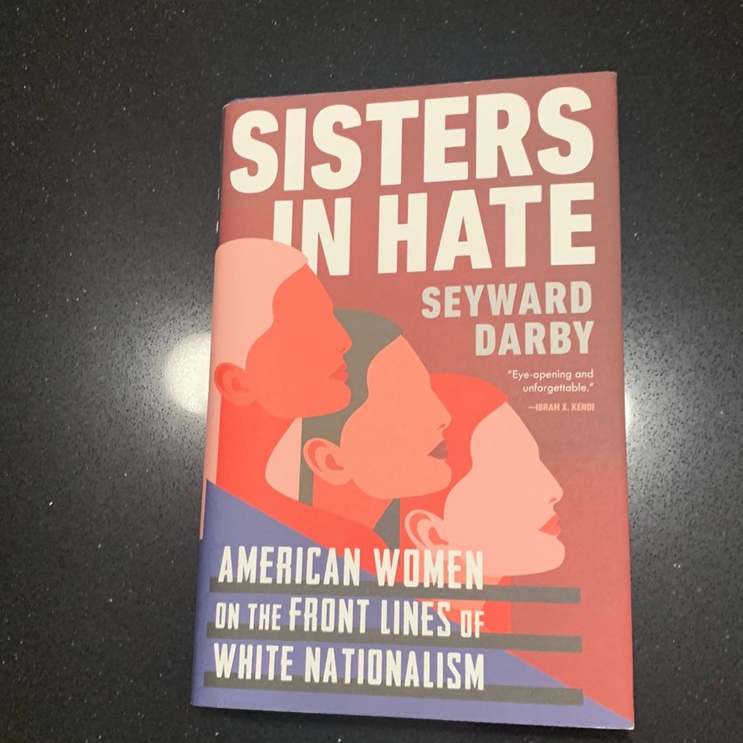 Sisters in Hate by Seyward Darby, Hardcover