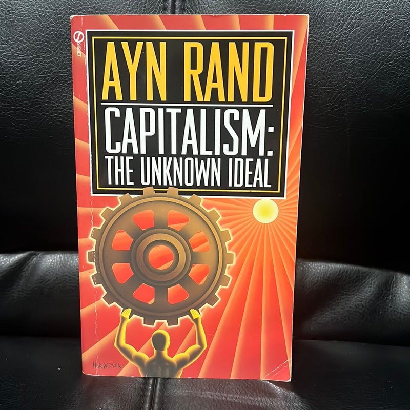 Capitalism : The Unknown Ideal