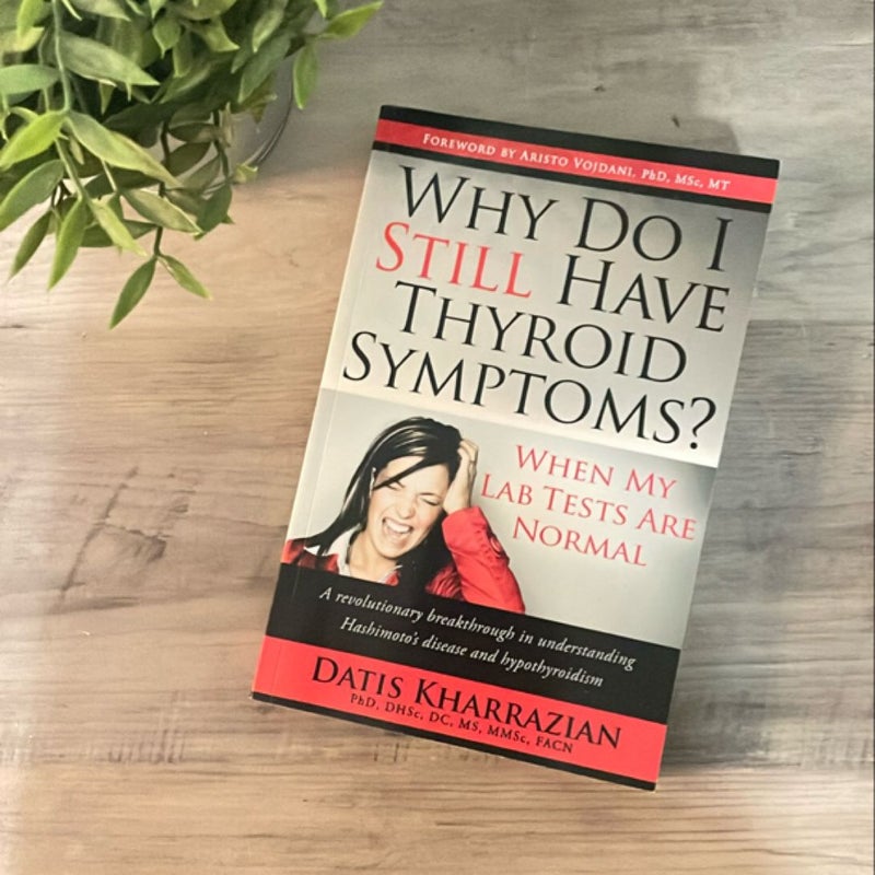 Why Do I Still Have Thyroid Symptoms? When My Lab Tests Are Normal