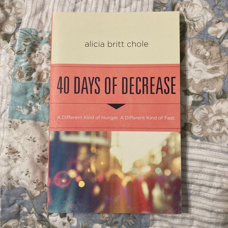 40 Days of Decrease