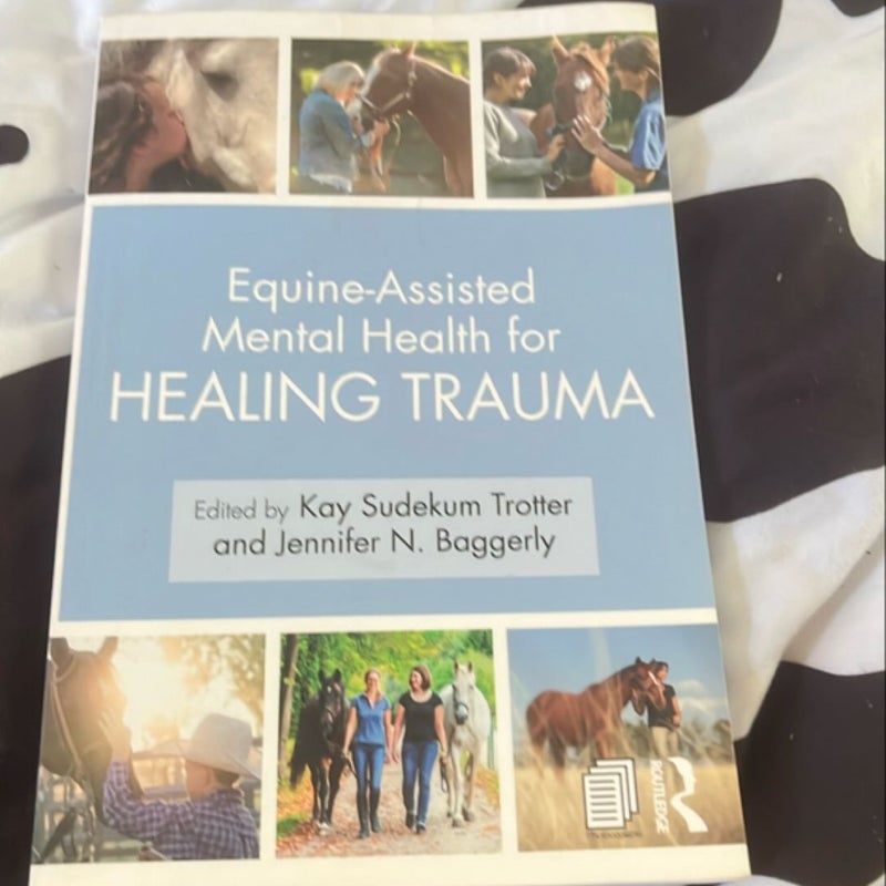 Equine-Assisted Mental Health for Healing Trauma