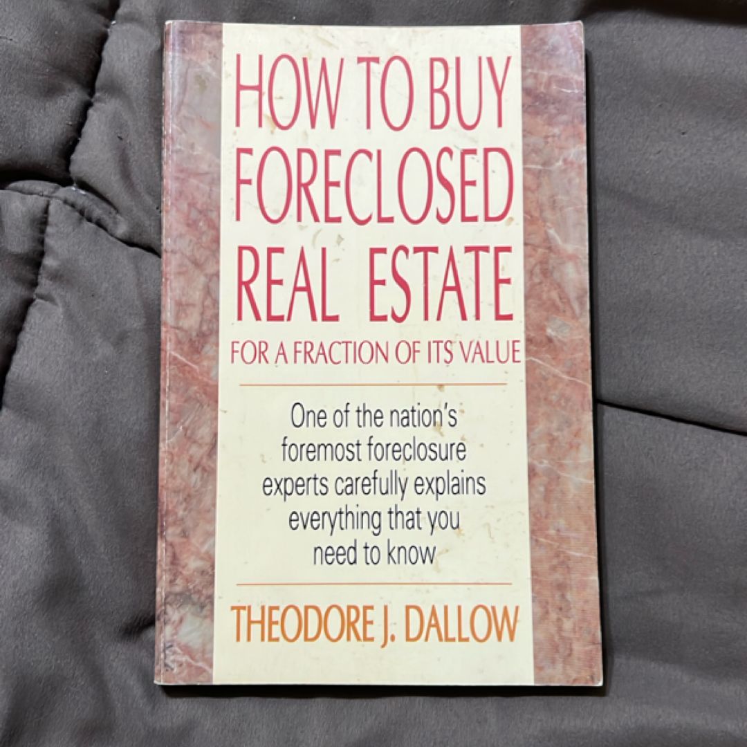 How to Buy Foreclosed Real Estate for a Fraction of Its Value