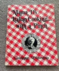 SIGNED Mama D’s Italian Cooking with a Pinch