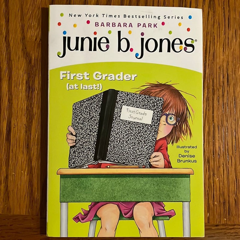 Junie B. Jones #18: First Grader (at Last!)