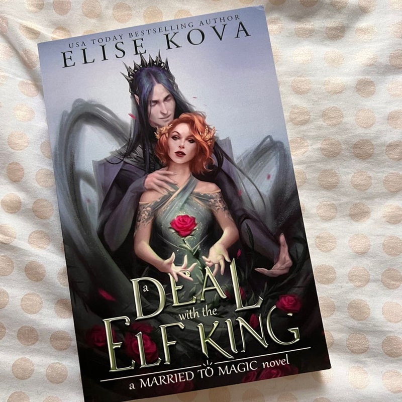  A Deal with the Elf King (Married to Magic Novels):  9781949694284: Kova, Elise: Books