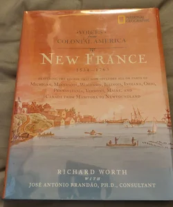 Voices from Colonial America: New France 1534-1763