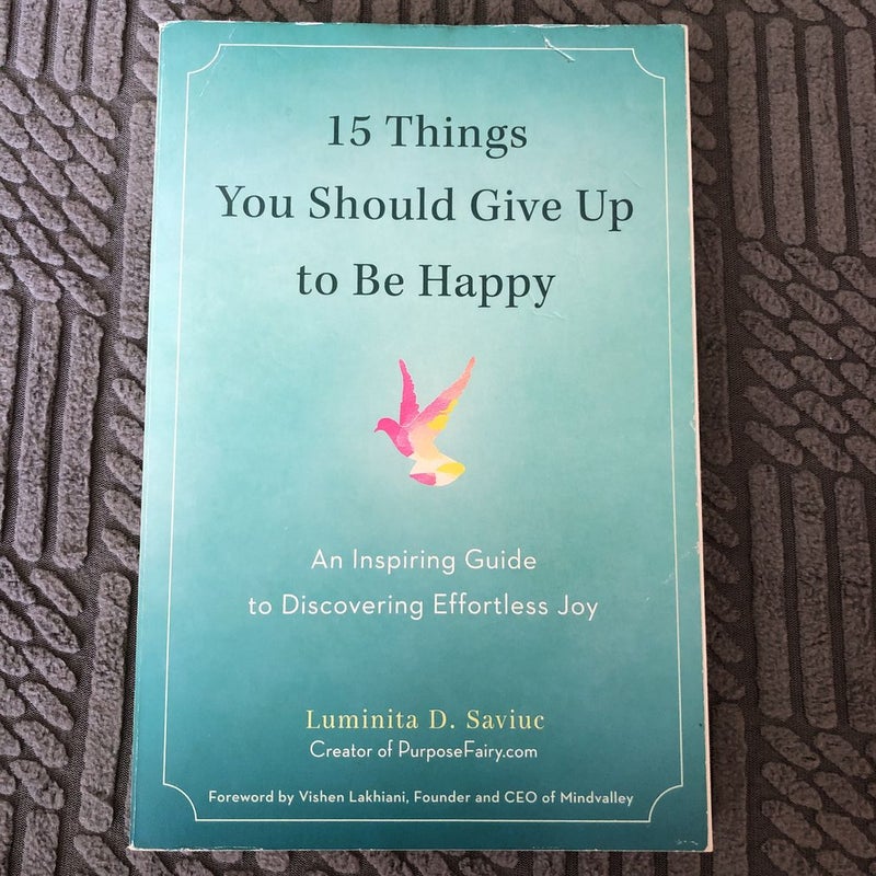 15 Things You Should Give up to Be Happy