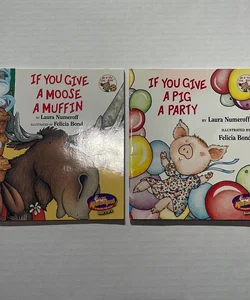 If you give a moose a muffin and if you give a pig a party