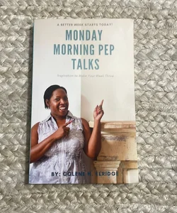 Monday Morning Pep Talks 