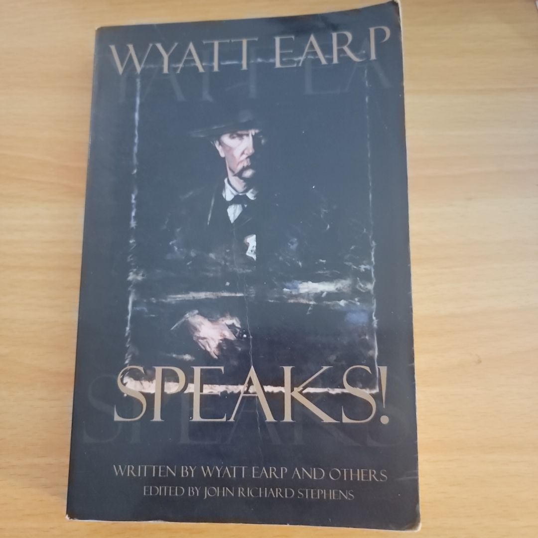 Wyatt Earp Speaks! by Wyatt Earp; Bat Masterson, Paperback | Pangobooks