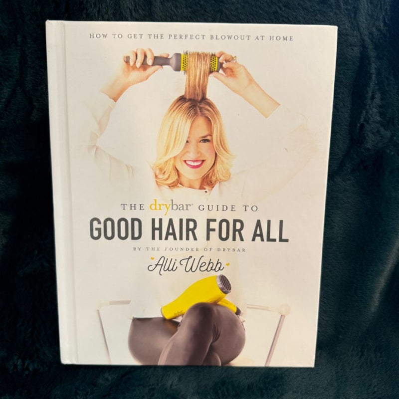 The Drybar Guide to Good Hair for All