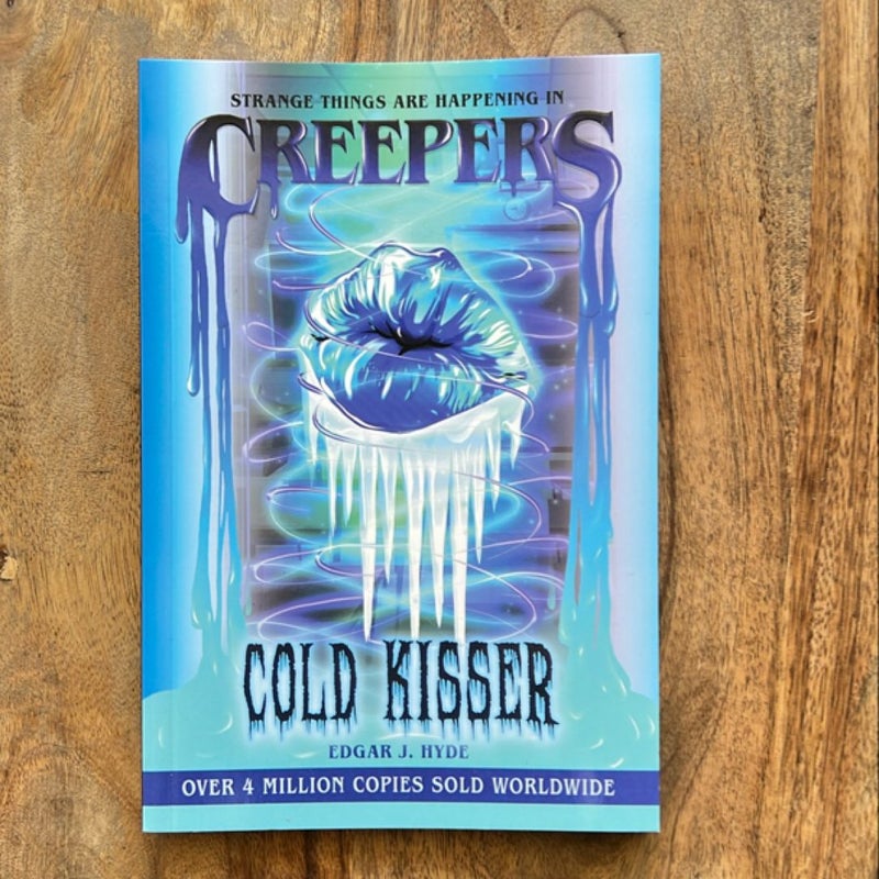 Creepers: Cold Kisser