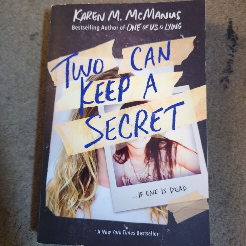 Two Can Keep a Secret