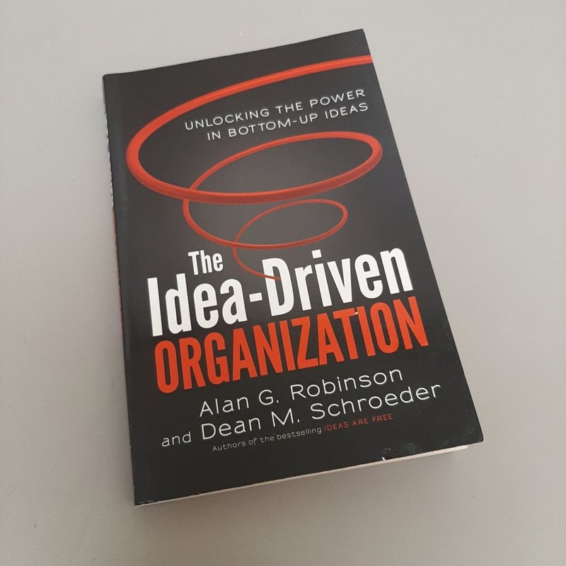 The Idea-Driven Organization