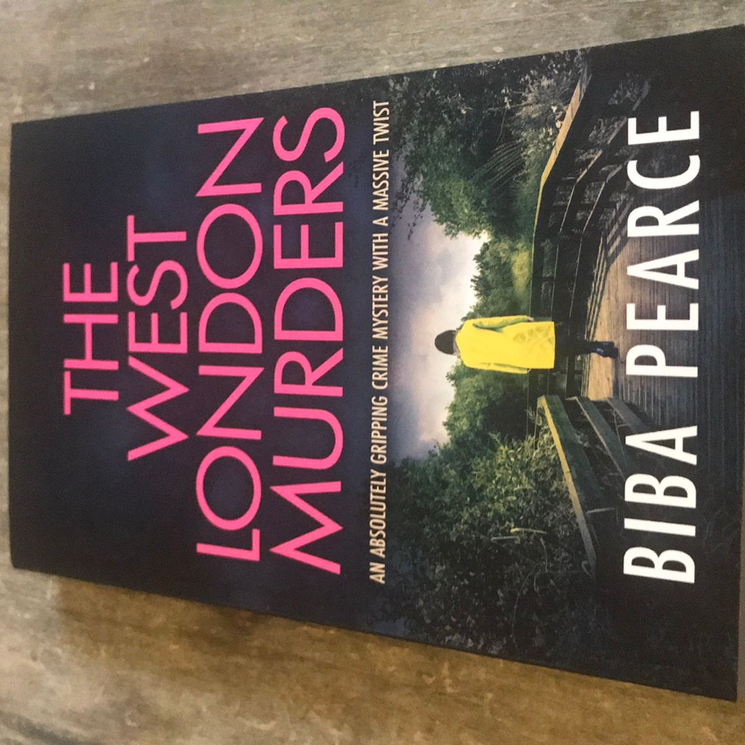 The WEST LONDON MURDERS an Absolutely Gripping Crime Mystery with a Massive Twist