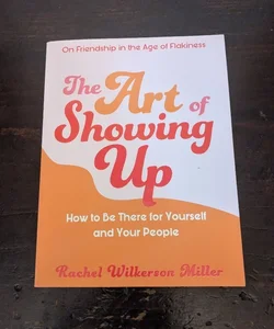 The Art of Showing Up 
