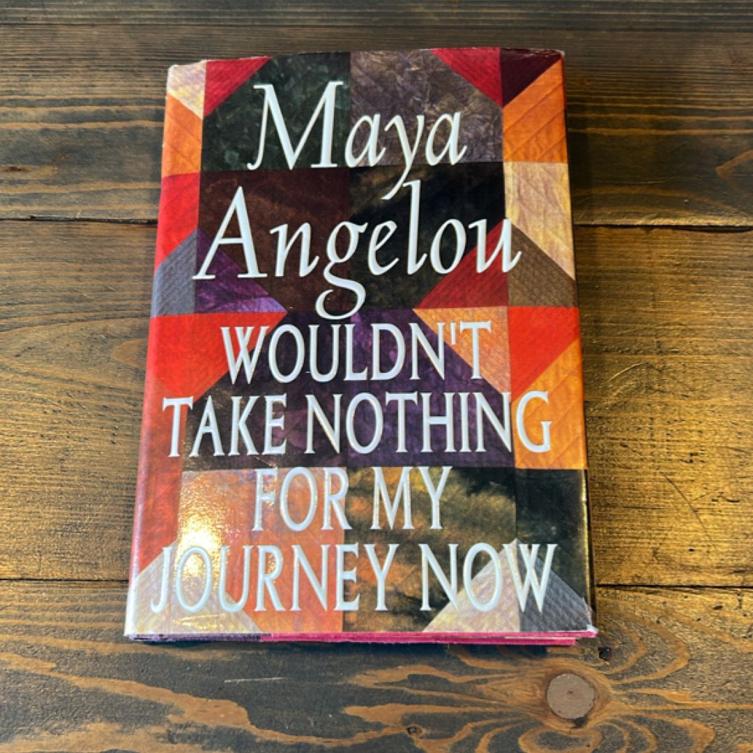 Wouldn't Take Nothing for My Journey Now