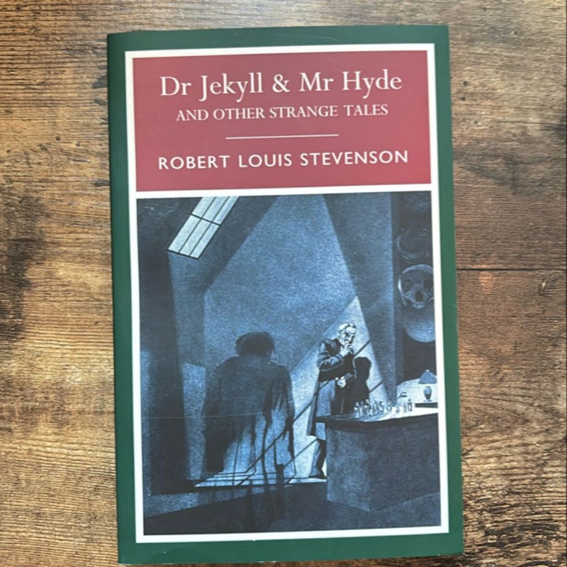 Dr. Jekyll and Mr. Hyde and Other Strange Tales