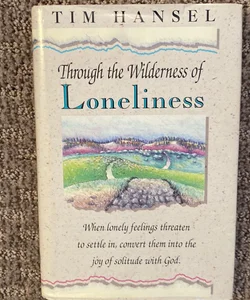 Through the Wilderness of Loneliness