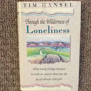 Through the Wilderness of Loneliness