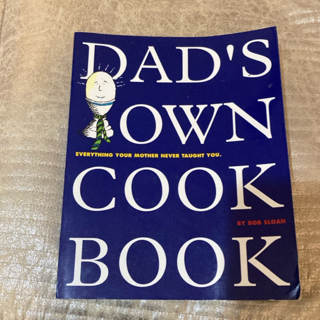 Dad's Own Cookbook