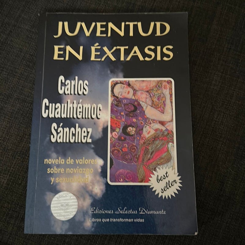 Juventud en Éxtasis 1 by Carlos Cuauhtémoc Sánchez