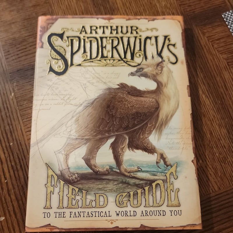 Arthur Spiderwick's Field Guide to the Fantastical World Around You