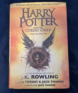 Harry Potter and the Cursed Child Parts One and Two (Special Rehearsal Edition Script)