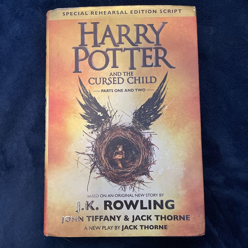 Harry Potter and the Cursed Child Parts One and Two (Special Rehearsal Edition Script)