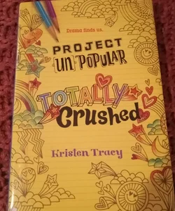 Project (un)Popular Book #2: Totally Crushed