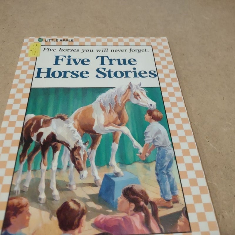 Five True Horse Stories