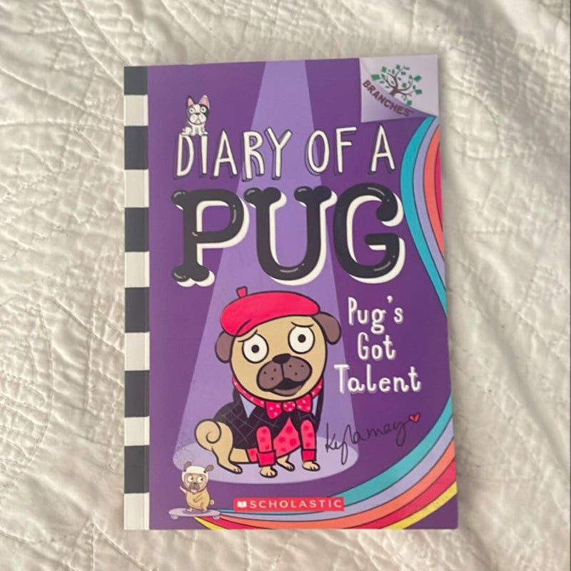 Pug's Got Talent: a Branches Book (Diary of a Pug #4)