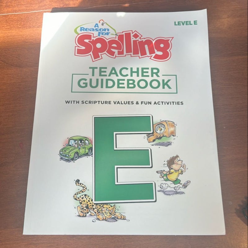 A Reason for Spelling Level e Teacher Guidebook, 2nd Edition