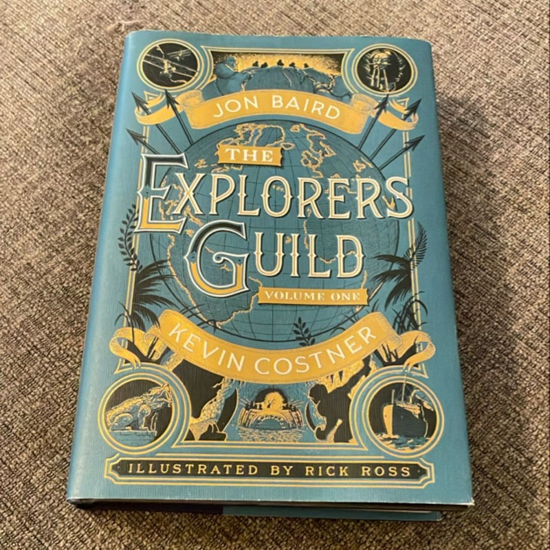 SIGNED The Explorers Guild (2015) First Printing by Kevin Costner, Jon Baird, and Rick Ross