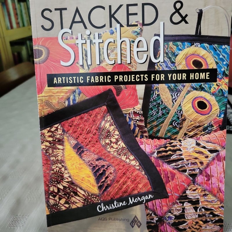 Stacked and Stitched: Artistic Fabric Projects for Your Home