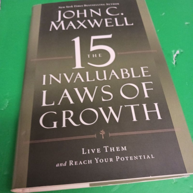 The 15 Invaluable Laws of Growth