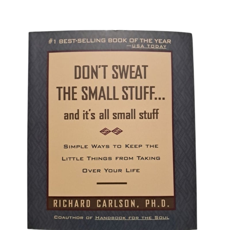 Don't Sweat the Small Stuff ... and It's All Small Stuff