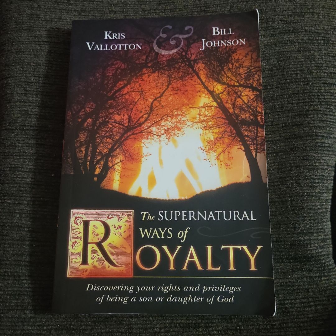 The Supernatural Ways of Royalty