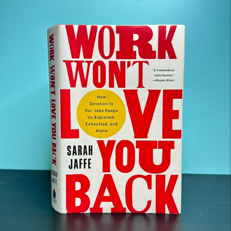 Work Won't Love You Back