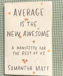 Average Is the New Awesome