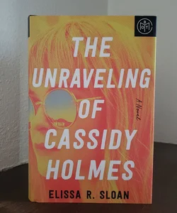 The Unraveling of Cassidy Holmes 