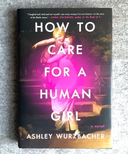 How to Care for a Human Girl