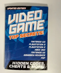 Video Game Top secrets!