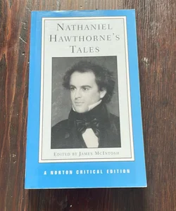 Nathaniel Hawthorne's Tales [Norton Critical Edition]