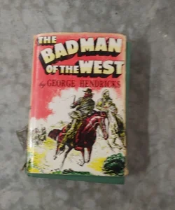 The Badman of the West