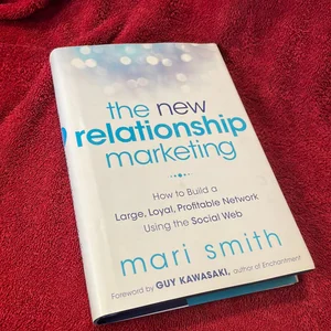 The New Relationship Marketing