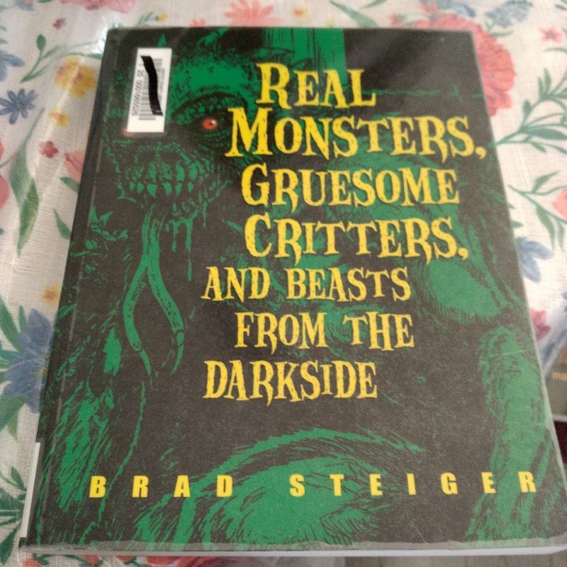 Real Monsters, Gruesome Critters, and Beasts from the Darkside